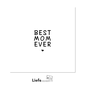 Best mom ever - ansichtkaart