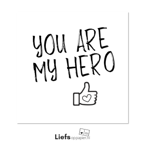 You are my hero - ansichtkaart