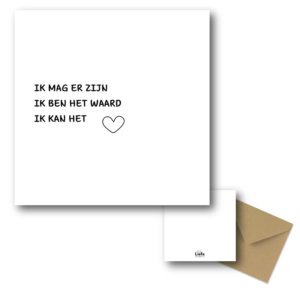 Ik mag er zijn, ik ben het waard, ik kan het - ansichtkaart